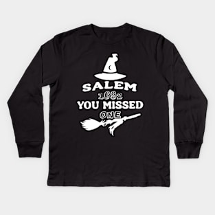 Salem Witch Trials 1692 You Missed One Halloween Kids Long Sleeve T-Shirt